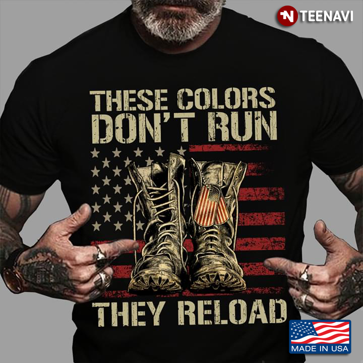 American Veteran These Colors Don't Run They Reload