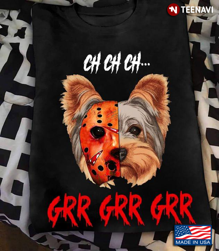Ch Ch Ch Grr Grr Grr Jason Voorhees And Yorkshire Terrier