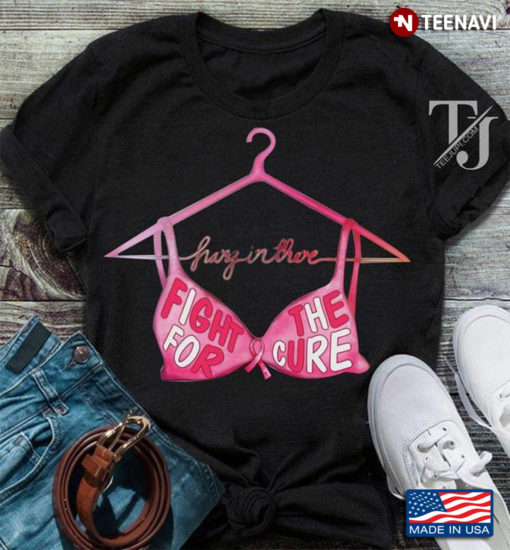 Hang In There Fight For The Cure Breast Cancer Awareness | TeeNavi ...