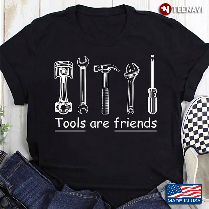 Tools Are Friends Five Different Tools