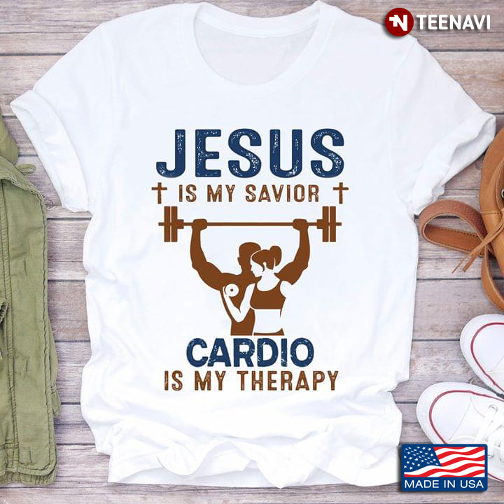 Jesus Is My Savior Cardio Is My Therapy