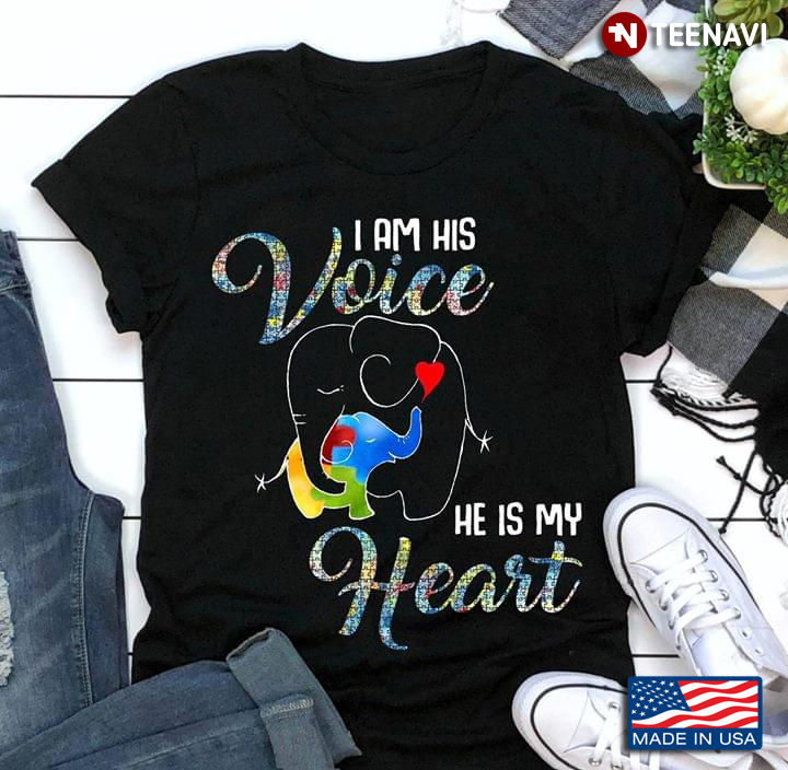 I Am His Voice He Is My Heart Love Of Elephants Autism Awareness