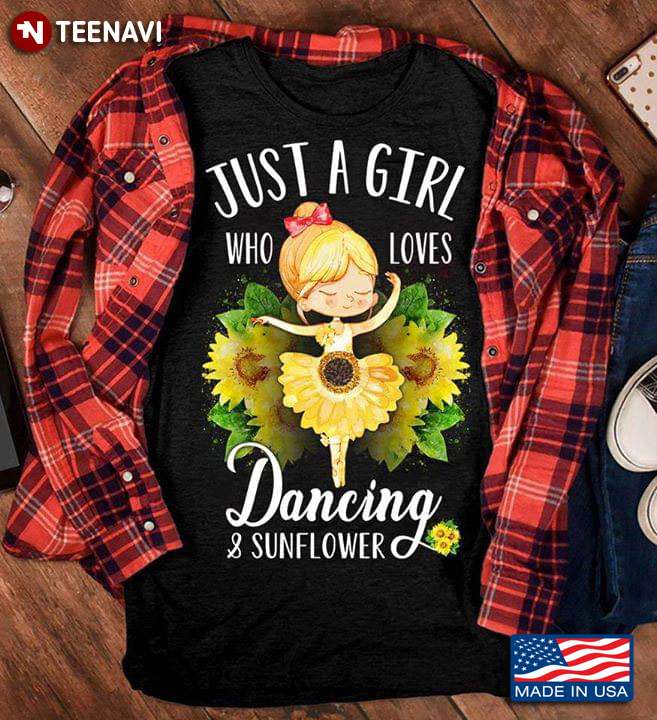 Just A Girl Who Loves Dancing & Sunflower