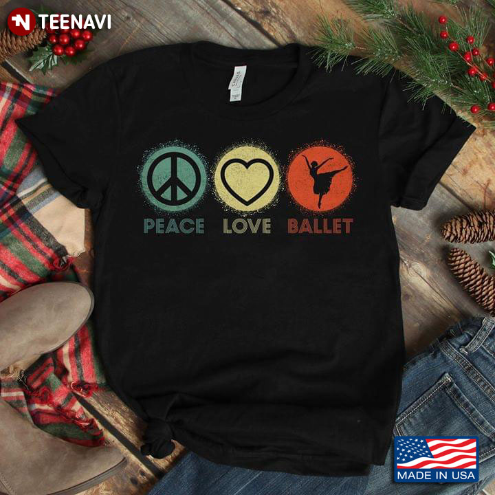 Peace Love Ballet T-Shirt