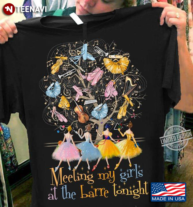 Ballet Tree Meeting My Girls At The Barre Tonight T-Shirt
