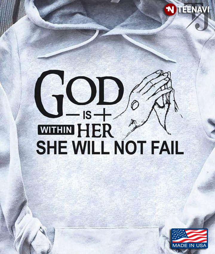 Hand God Is Within Her She Will Not Fail