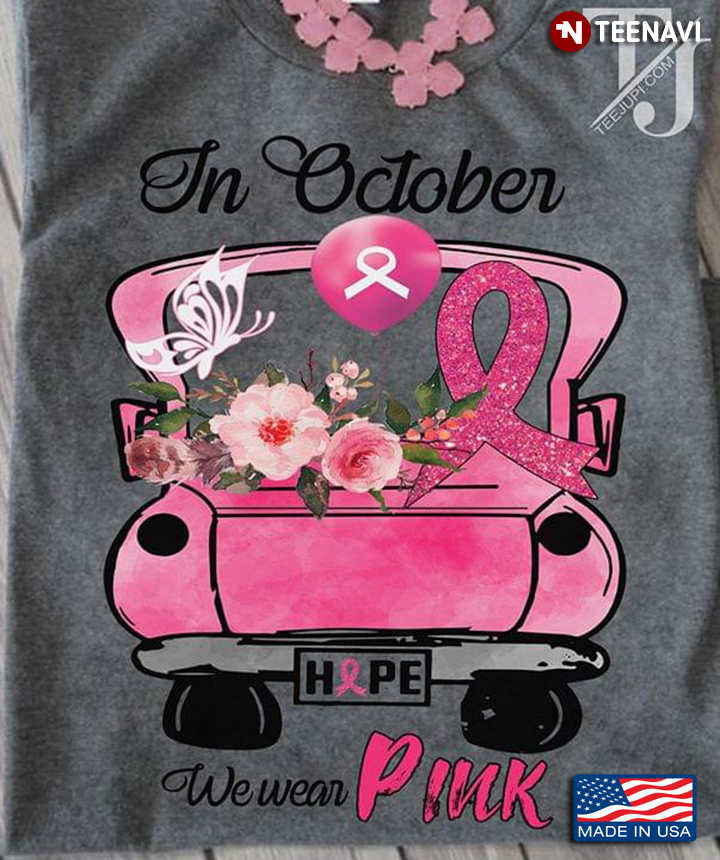 Pink Car In October We Wear Pink Breast Cancer Awareness