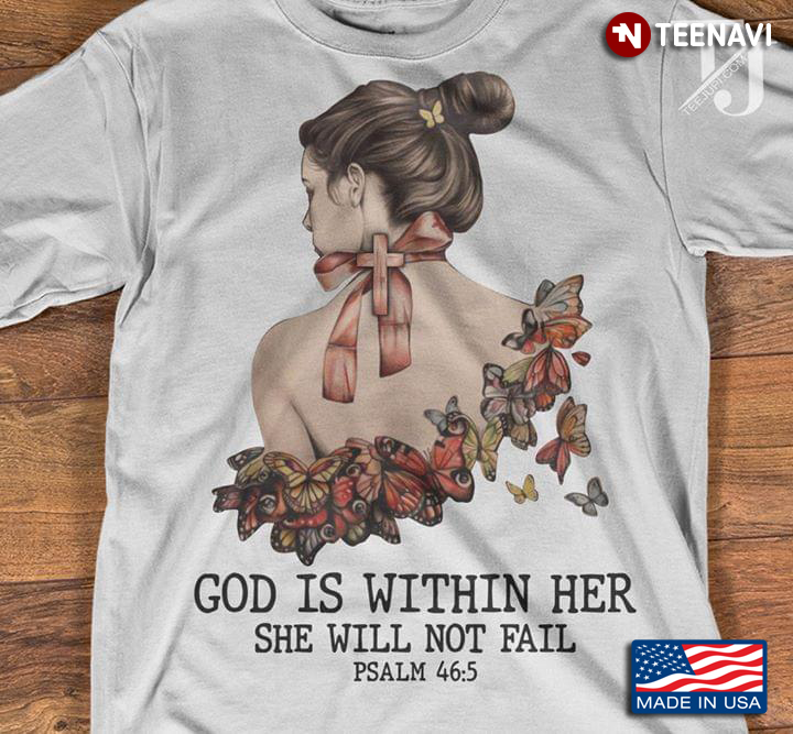 God Is Within Her She Will Not Fail Psalm 46:5