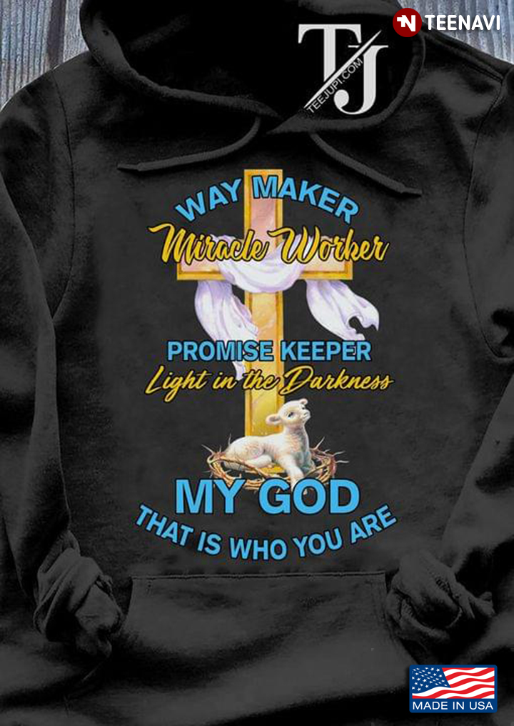 Cute Sheep Way Maker Miracle Worker Promise Keeper Light In The Darkness My God That Is Who You Are