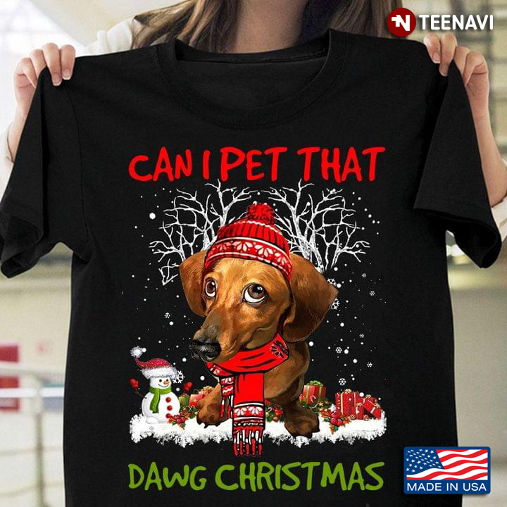 Dachshund Can I Pet That Dawg Christmas