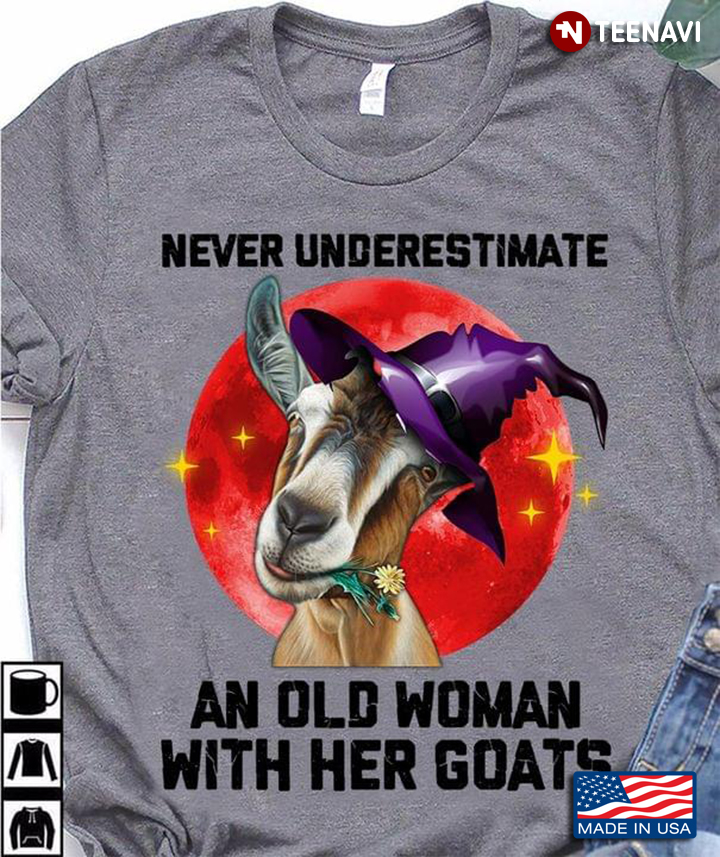 Never Underestimate An Old Woman With Her Goats