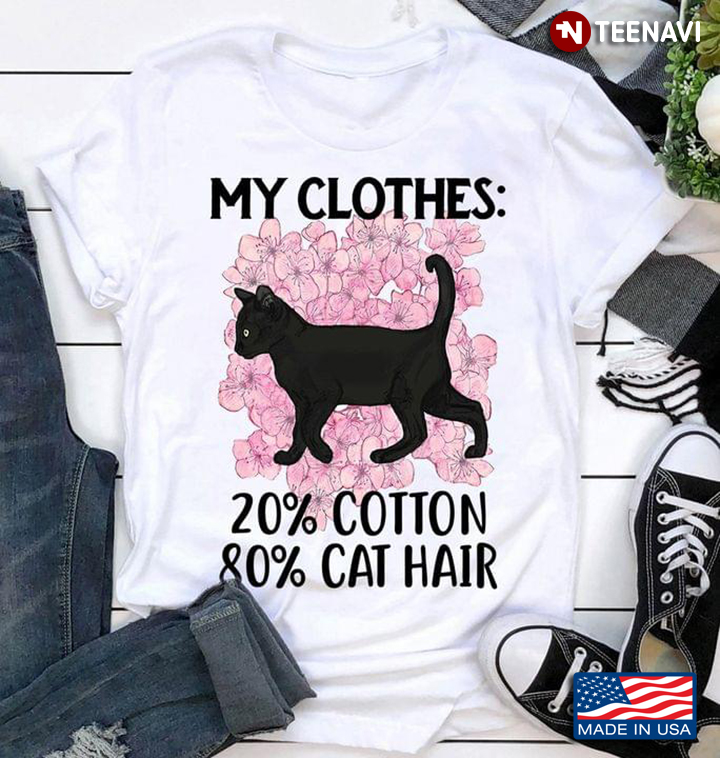 My Clothes 20% Cotton 80% Cat Hair New Design