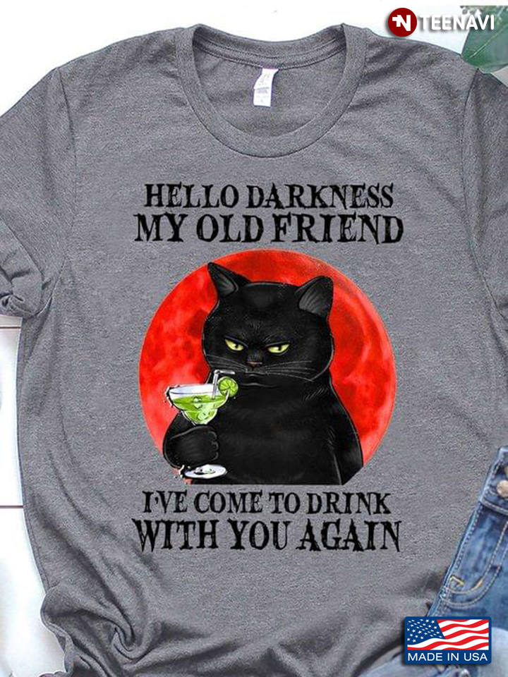 Black Cat Hello Darkness My Old Friend I've Come To Drink With You Again