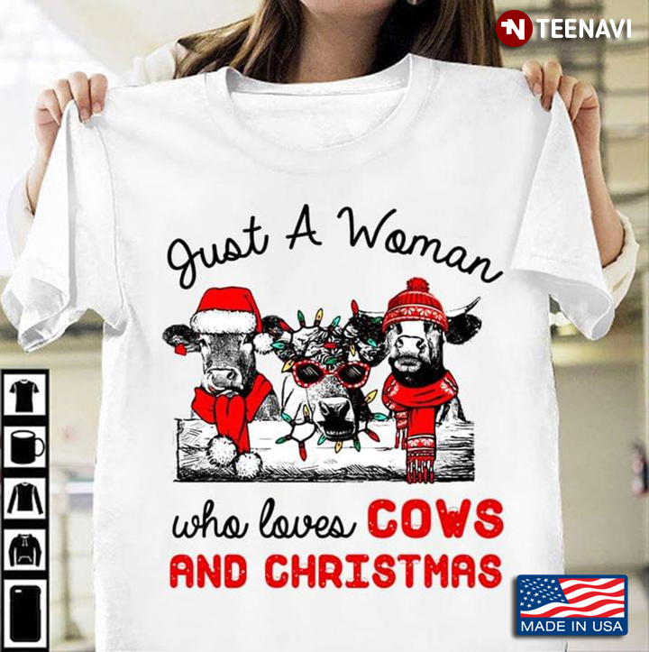 Just A Woman Who Loves Cows And Christmas