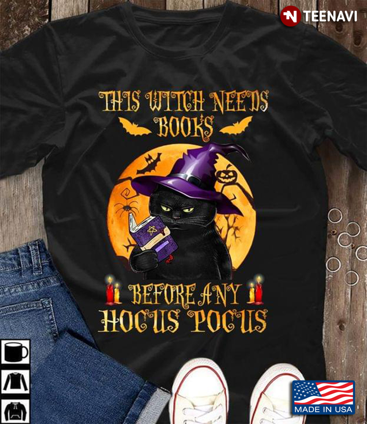 Cat This Witch Needs Books Before Any Hocus Pocus Halloween