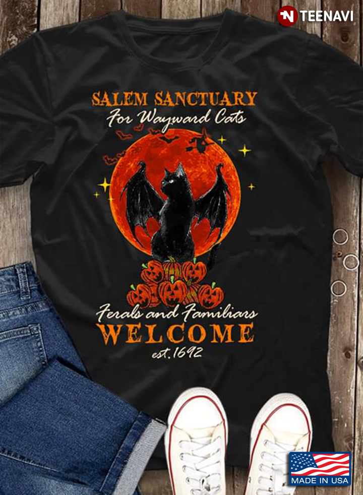 Witch Cat Salem Sanctuary For Wayward Cats Ferals And Familiars Welcome Est. 1692 Halloween