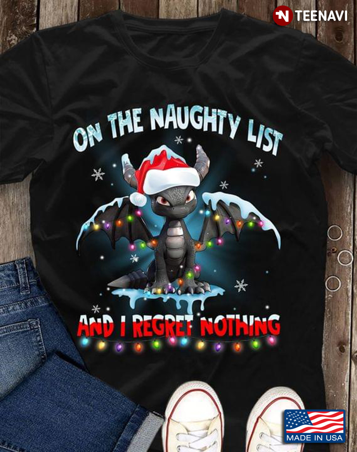 Dragon On The Naughty List And I Regret Nothing Christmas