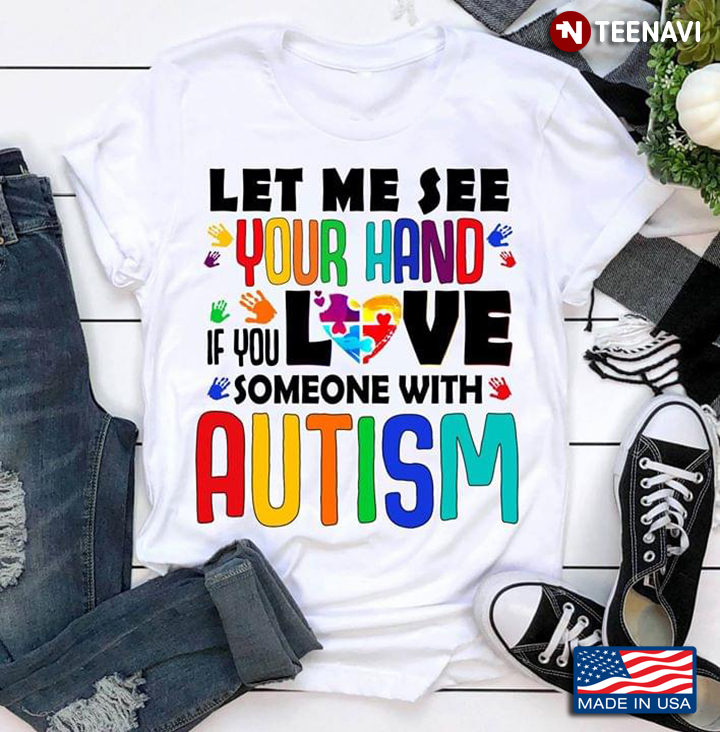 Let Me See Your Hand If You Love Someone With Autism