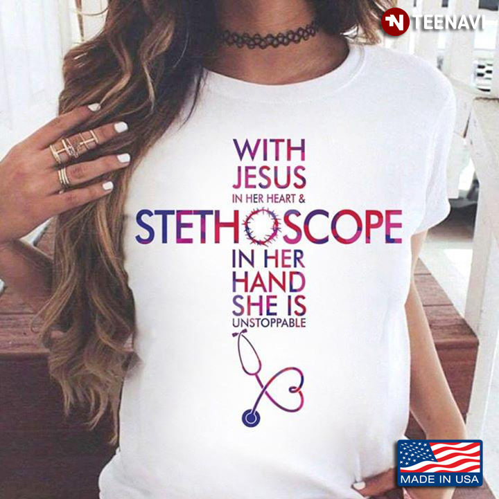 With Jesus In Her Heart & Stechoscope In Her Hand She is Unstoppable