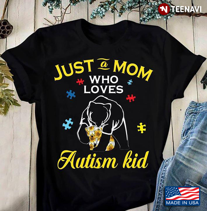 Bear Just A Mom Who Loves Autism Kids