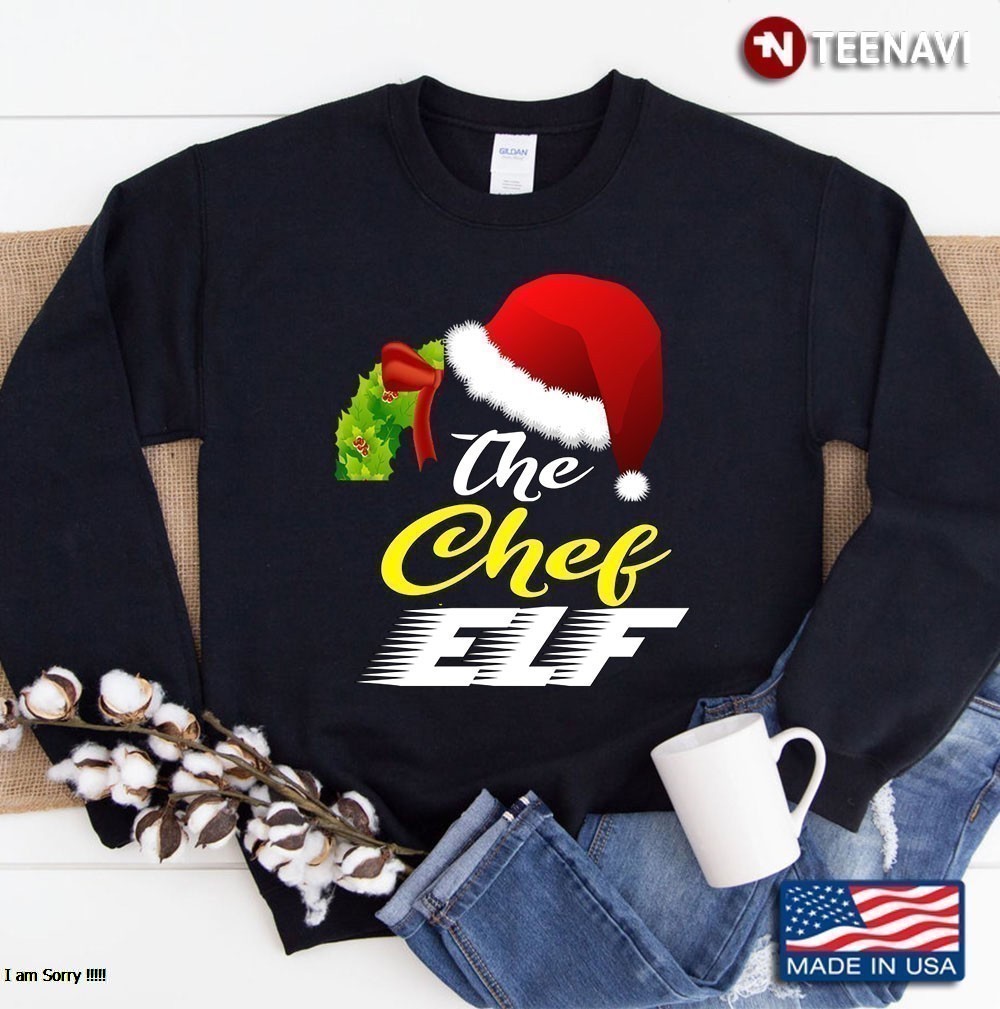 Christmas Chef Elf Family Funny Gift For Christmas Sweatshirt