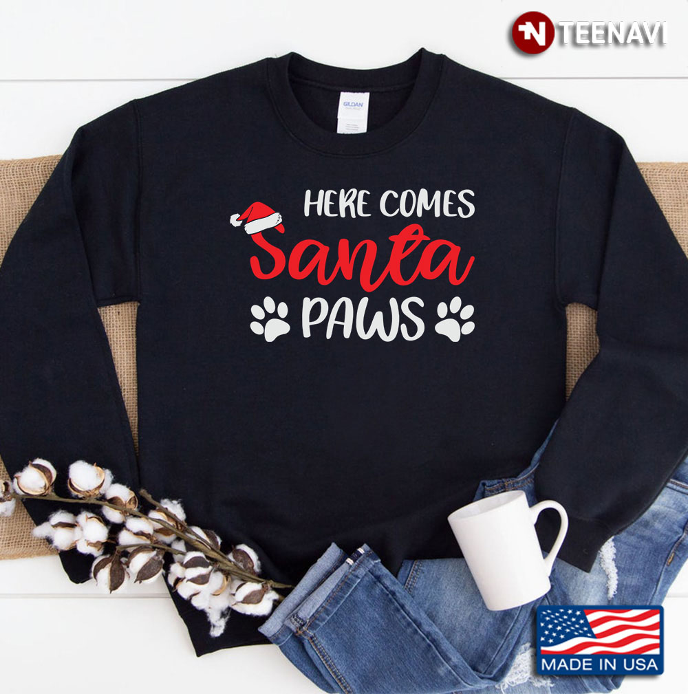Here Comes Santa Paws Christmas Dog Cat Lovers Gift Sweatshirt