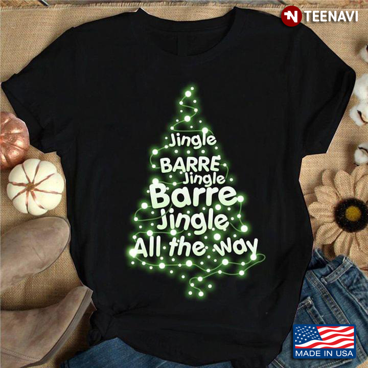Jingle Barre Jingle Barre Jingle All The Way Fairy Lights Christmas Tree