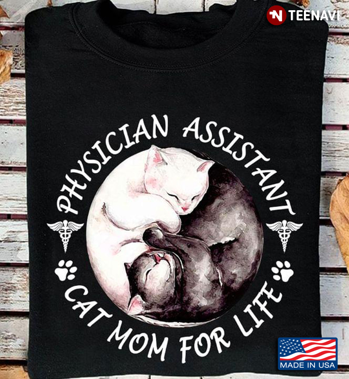 Physician Assistant Cat Mom For Life Cat Lovers