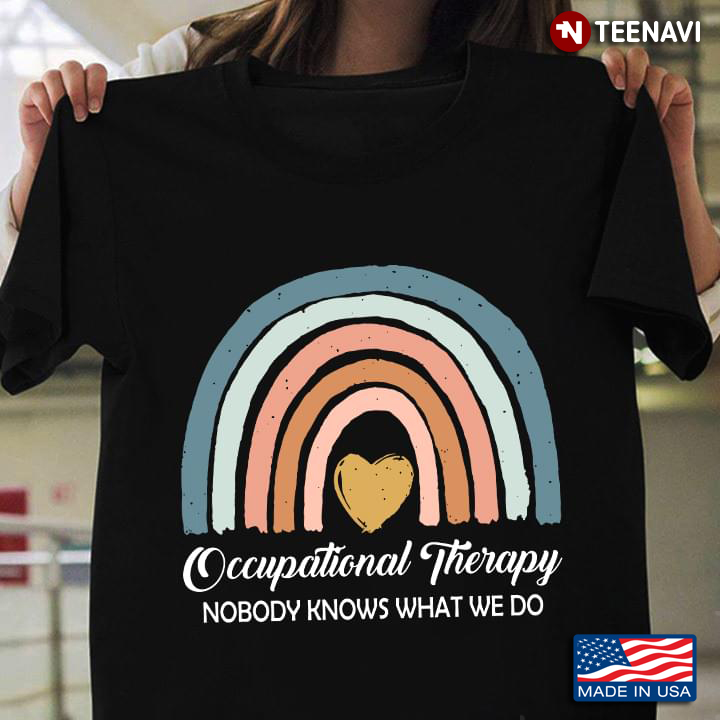 Occupational Therapy Nobody Knows What We Do Rainbow