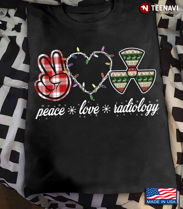 Peace Love Radiology Radiology Tech