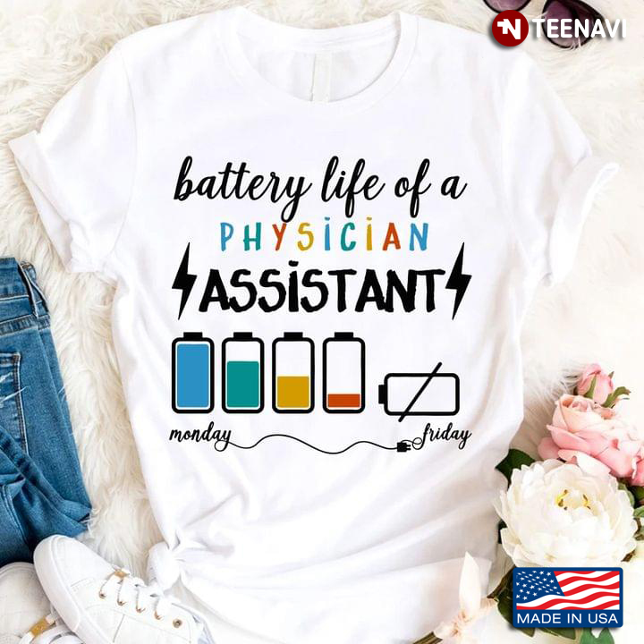 Battery Life Of A Physician Assistant Monday Friday
