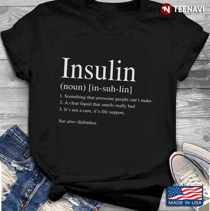 Insulin Noun Something That Awesome People Can't Make A Clear Liquid That Smells Really Bad