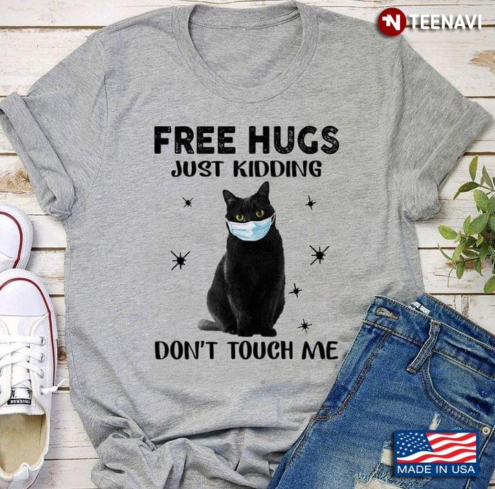 Free Hugs Just Kidding Don't Touch Me Black Cat With Facemask Coronavirus