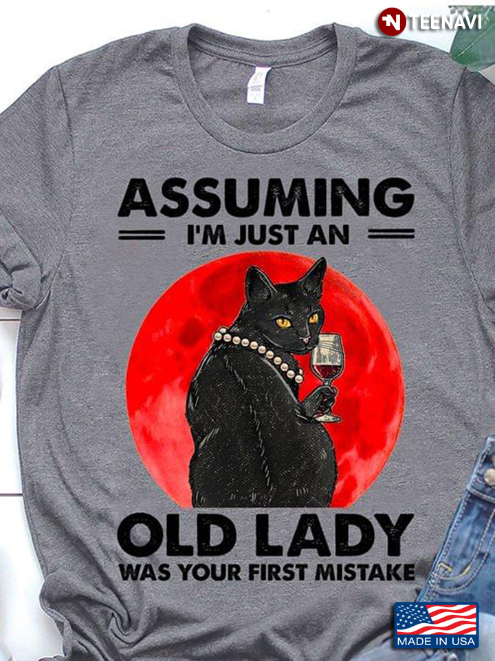 Assuming I'm Just An Old Lady Was Your First Mistake Black Cat With Necklace And Wine