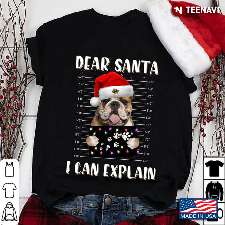 Dear Santa I Can Explain Bulldog With Christmas Hat