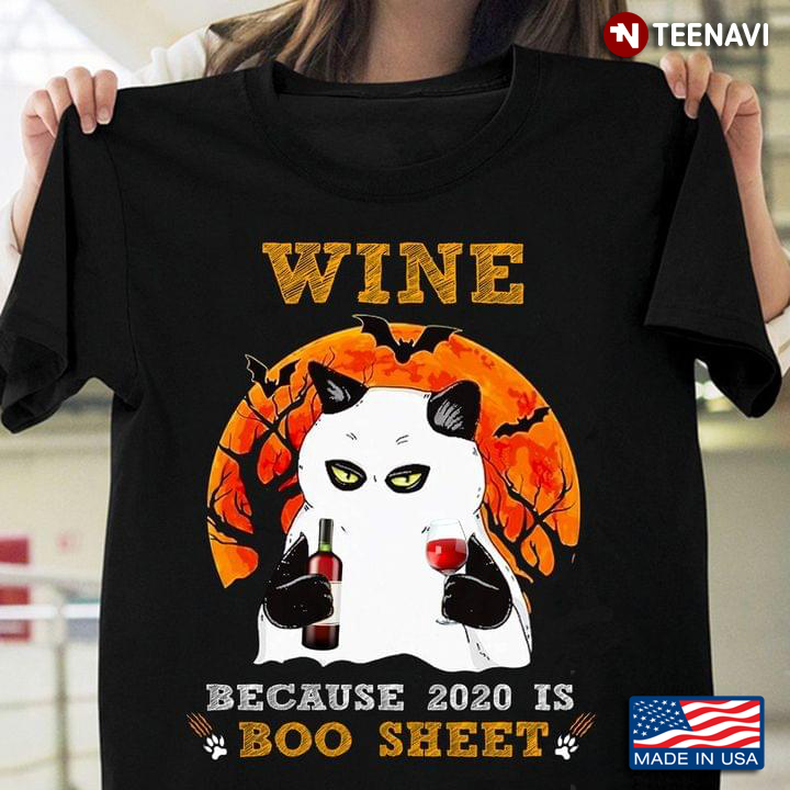 Wine Because 2020 Is Boo Sheet Cat Drinks Wine Halloween