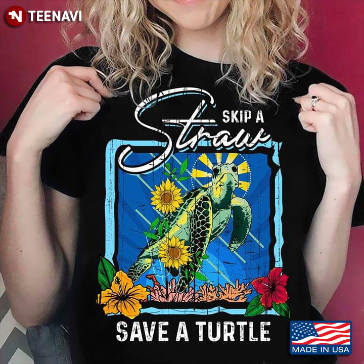 Skip A Straw Save A Turtle Sea Turtle And Flowers