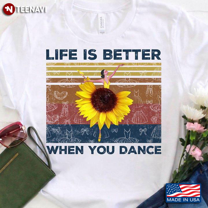 Life Is Better When You Dance Sunflower And Ballet Vintage T-Shirt