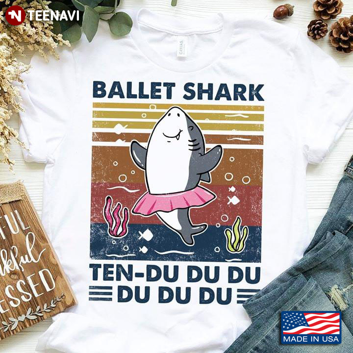 Ballet Shark Ten Du Du Du Du Du Du Vintage T-Shirt