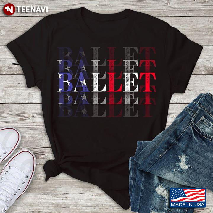 Ballet For Ballet Lovers T-Shirt