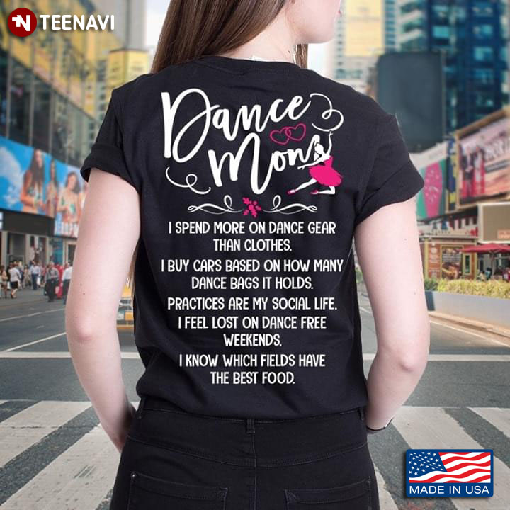 Dance Mom I Spend More On Dance Gear Than Clothes Ballet T-Shirt