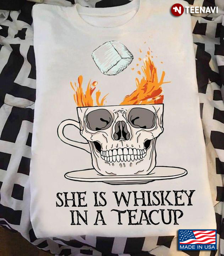 She Is Whiskey In A Teacup Skullcup