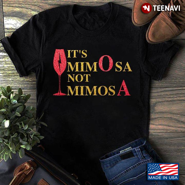 It's MimOsa Not MimosA Wine Harry Potter