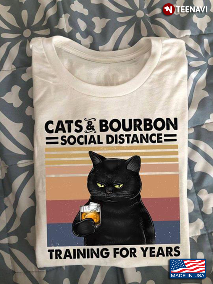 Cats And Bourbon Social Distance Training For Years Black Cat Vintage