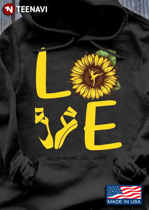 Love Sunflower With Ballerina Pointe Shoes Ballet T-Shirt