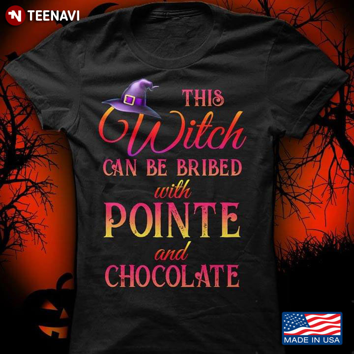 This Witch Can Be Bribed With Pointe And Chocolate Witch Hat