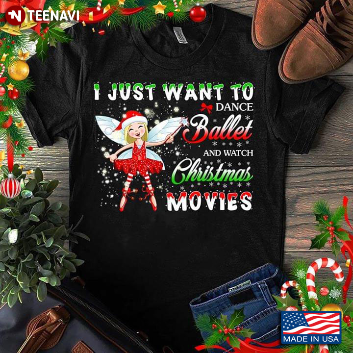 I Just Want To Dance Ballet And Watch Christmas Movies Ballerina With Christmas Hat