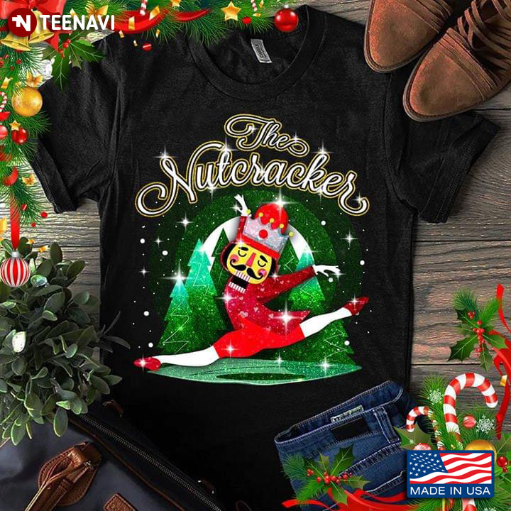 The Nutcracker Dances Ballet In Front Of Christmas Tree T-Shirt