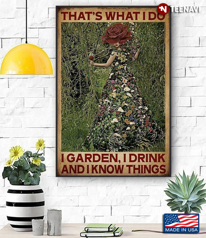 New Version Floral Girl With Red Wine That’s What I Do I Garden, I Drink And I Know Things