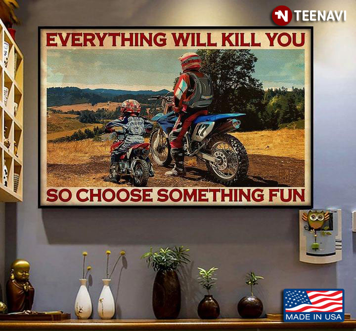 Vintage Biker Dad & Son Everything Will Kill You So Choose Something Fun